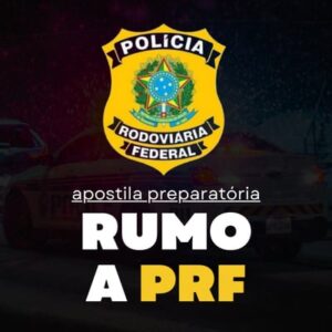 RUMO A PRF: Apostila Preparatória